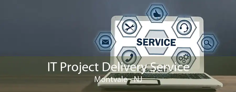 IT Project Delivery Service Montvale - NJ