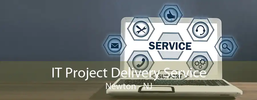 IT Project Delivery Service Newton - NJ