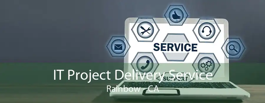 IT Project Delivery Service Rainbow - CA