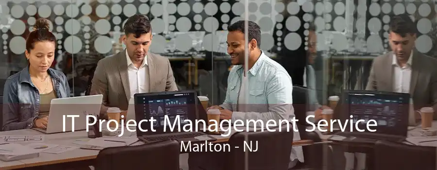 IT Project Management Service Marlton - NJ