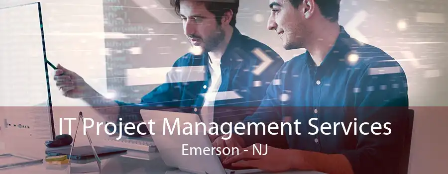 IT Project Management Services Emerson - NJ