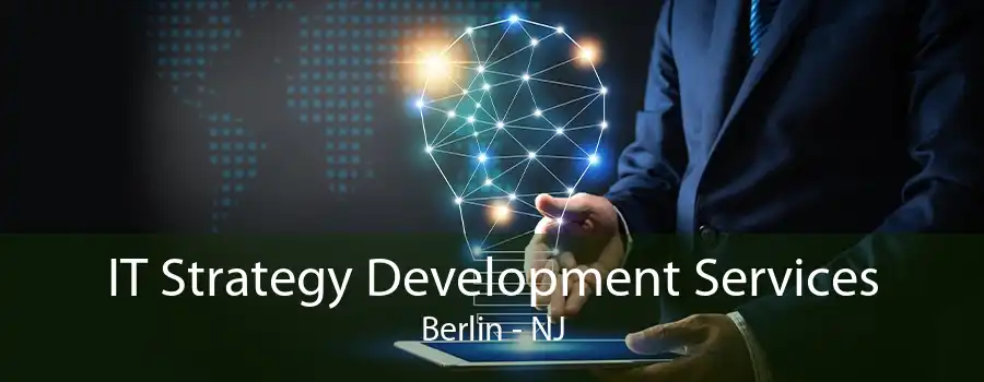 IT Strategy Development Services Berlin - NJ