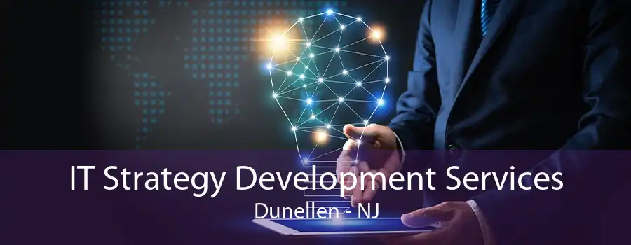 IT Strategy Development Services Dunellen - NJ