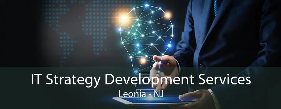 IT Strategy Development Services Leonia - NJ