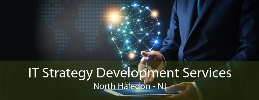 IT Strategy Development Services North Haledon - NJ