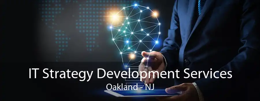 IT Strategy Development Services Oakland - NJ