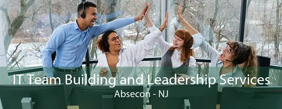 IT Team Building and Leadership Services Absecon - NJ