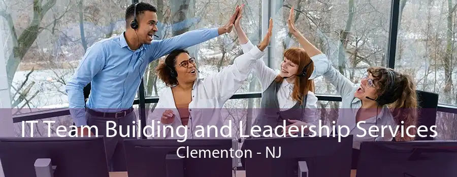 IT Team Building and Leadership Services Clementon - NJ