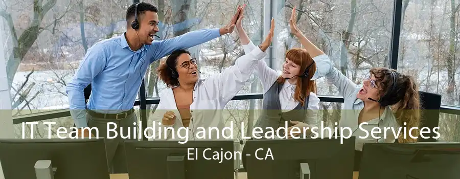 IT Team Building and Leadership Services El Cajon - CA