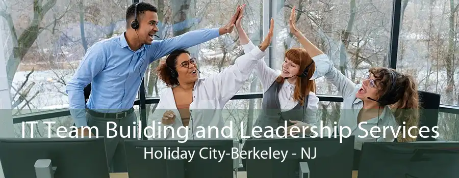 IT Team Building and Leadership Services Holiday City-Berkeley - NJ