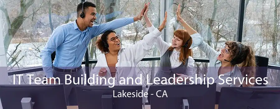 IT Team Building and Leadership Services Lakeside - CA