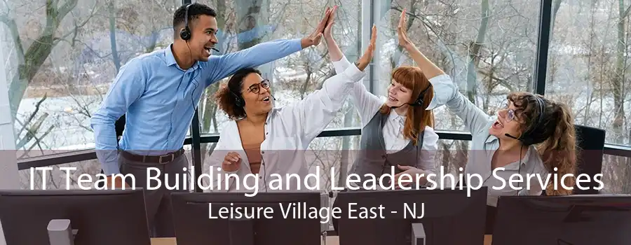 IT Team Building and Leadership Services Leisure Village East - NJ