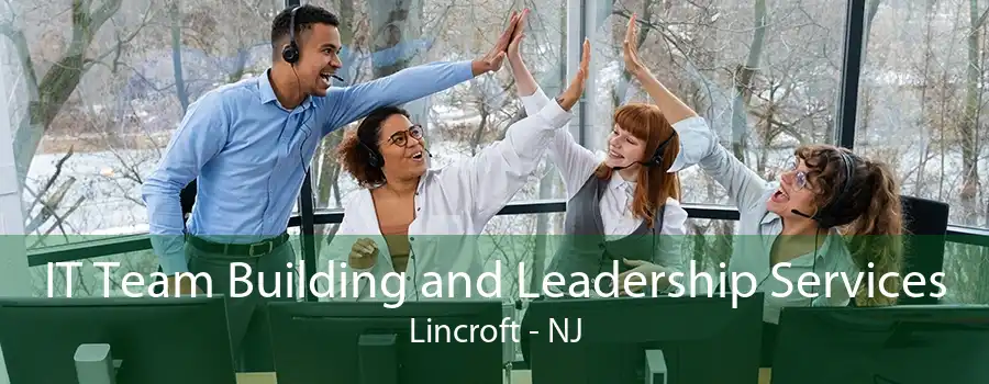 IT Team Building and Leadership Services Lincroft - NJ