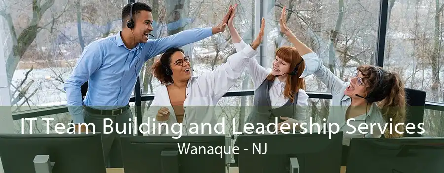 IT Team Building and Leadership Services Wanaque - NJ