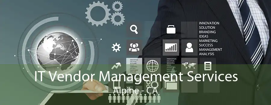 IT Vendor Management Services Alpine - CA