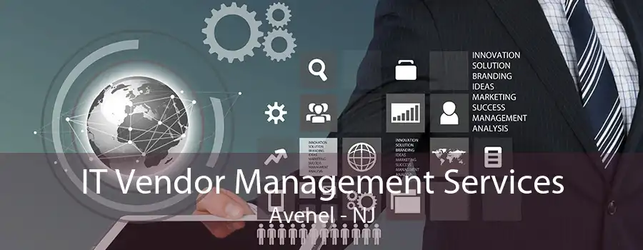 IT Vendor Management Services Avenel - NJ