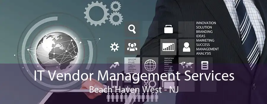 IT Vendor Management Services Beach Haven West - NJ