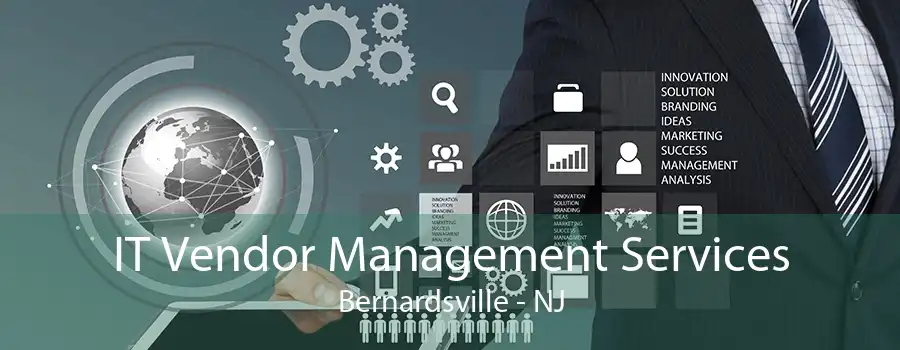 IT Vendor Management Services Bernardsville - NJ