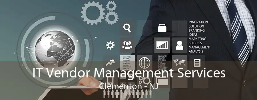 IT Vendor Management Services Clementon - NJ