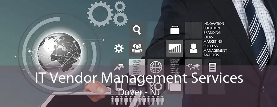 IT Vendor Management Services Dover - NJ