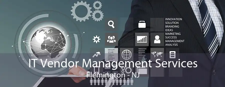 IT Vendor Management Services Flemington - NJ