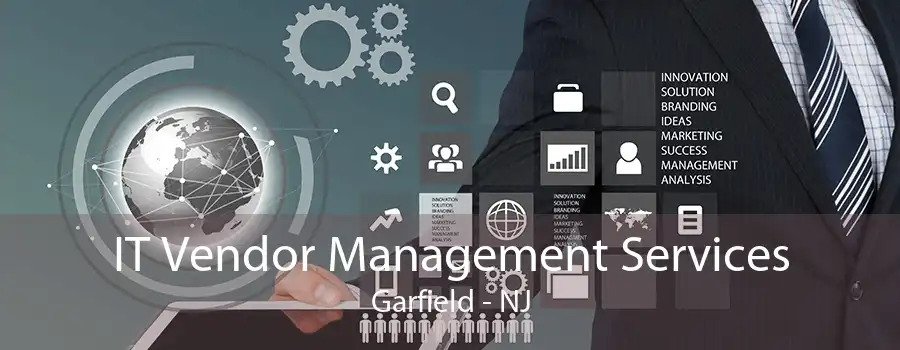 IT Vendor Management Services Garfield - NJ