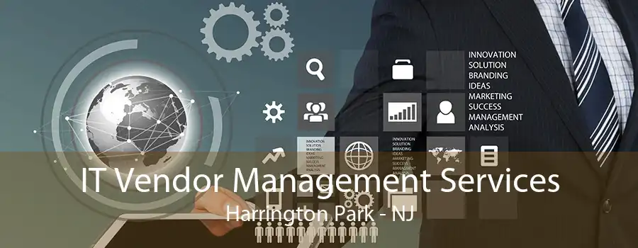 IT Vendor Management Services Harrington Park - NJ