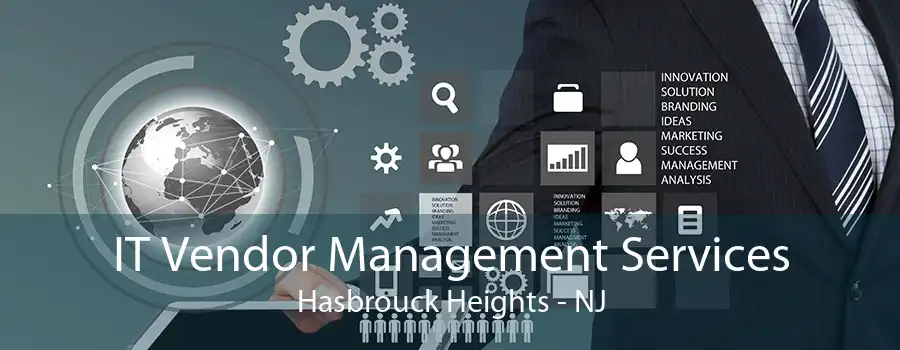 IT Vendor Management Services Hasbrouck Heights - NJ