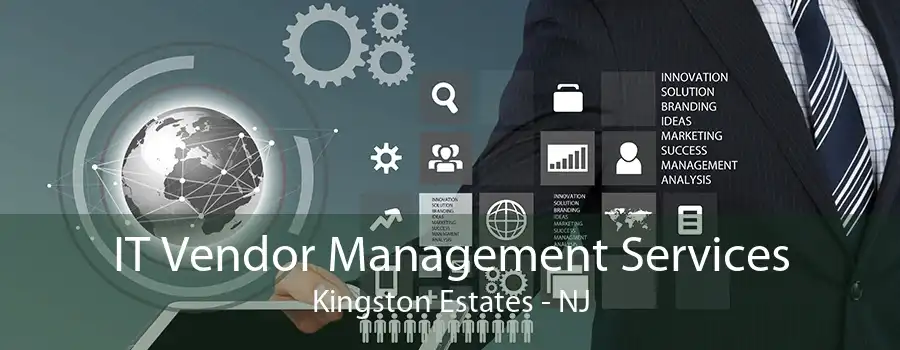 IT Vendor Management Services Kingston Estates - NJ