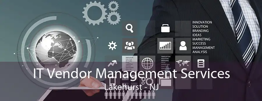 IT Vendor Management Services Lakehurst - NJ