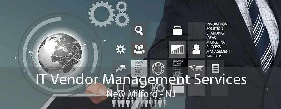 IT Vendor Management Services New Milford - NJ
