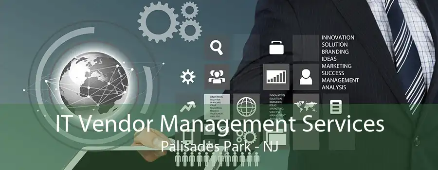 IT Vendor Management Services Palisades Park - NJ