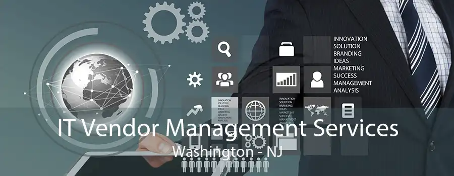 IT Vendor Management Services Washington - NJ