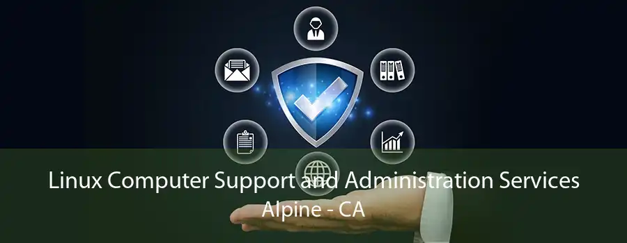 Linux Computer Support and Administration Services Alpine - CA