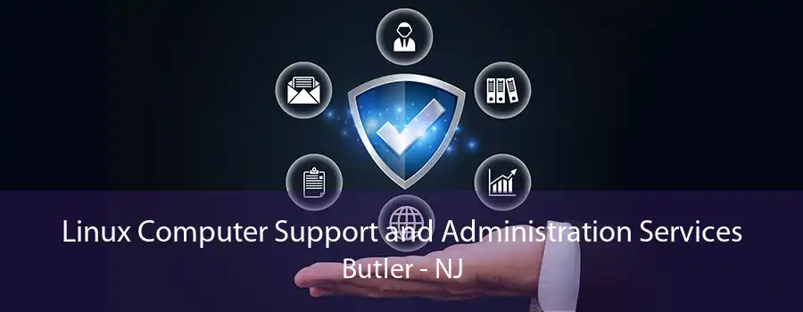 Linux Computer Support and Administration Services Butler - NJ