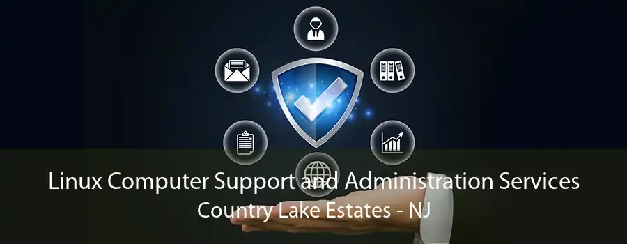 Linux Computer Support and Administration Services Country Lake Estates - NJ