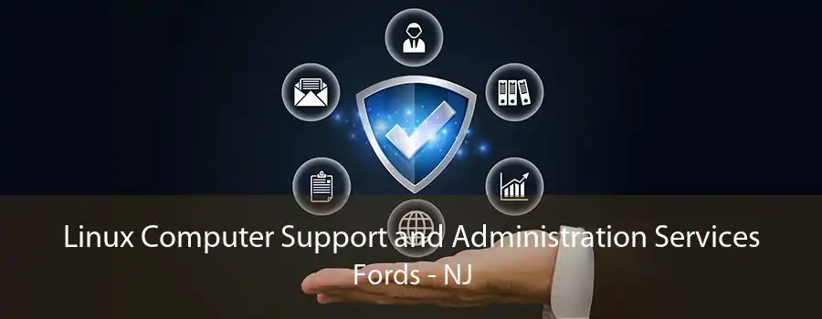 Linux Computer Support and Administration Services Fords - NJ