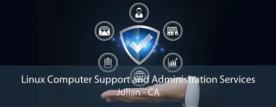 Linux Computer Support and Administration Services Julian - CA