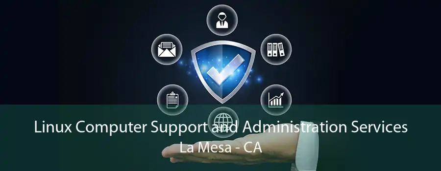 Linux Computer Support and Administration Services La Mesa - CA