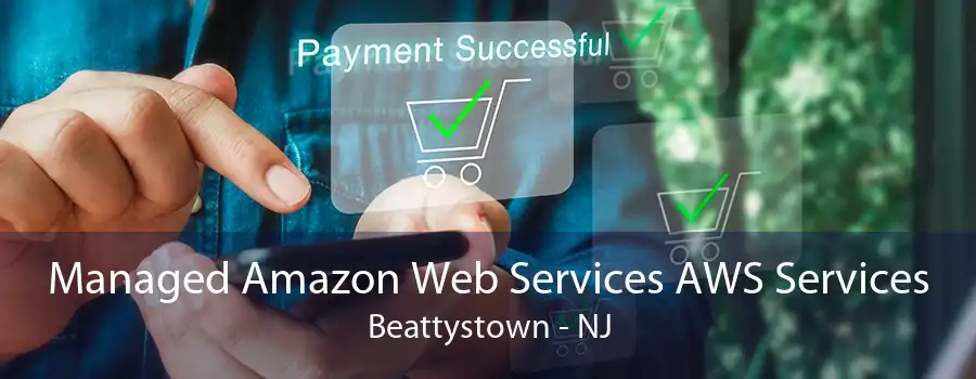 Managed Amazon Web Services AWS Services Beattystown - NJ