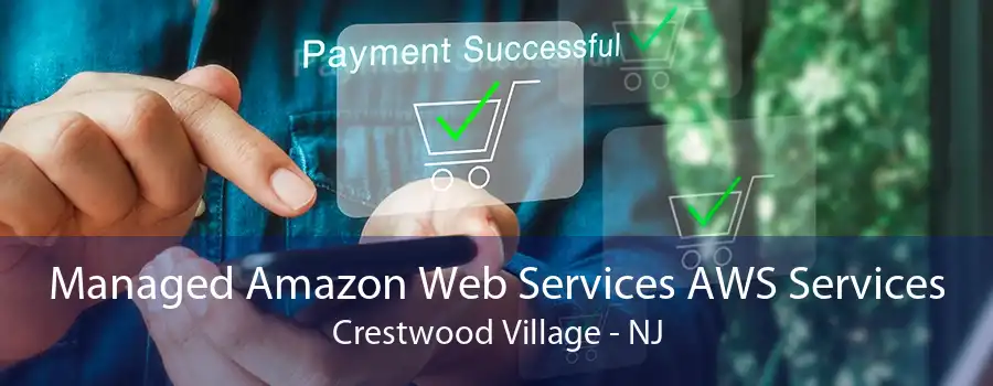 Managed Amazon Web Services AWS Services Crestwood Village - NJ