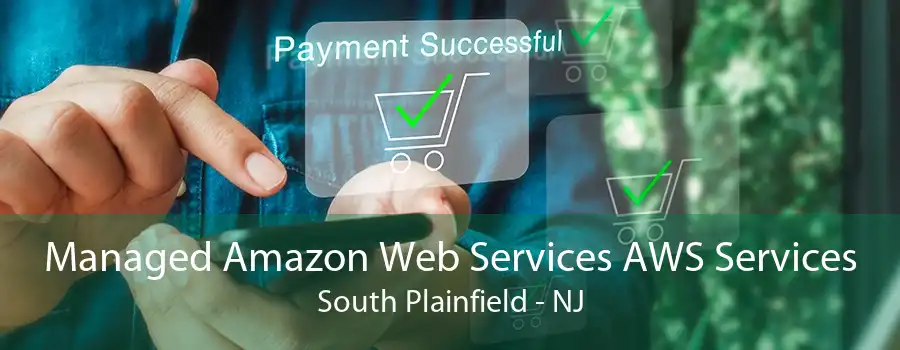 Managed Amazon Web Services AWS Services South Plainfield - NJ