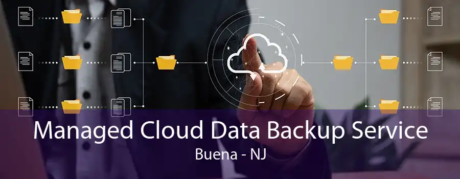 Managed Cloud Data Backup Service Buena - NJ