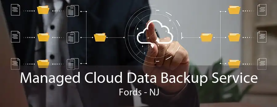 Managed Cloud Data Backup Service Fords - NJ