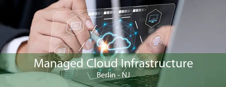 Managed Cloud Infrastructure Berlin - NJ