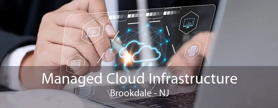 Managed Cloud Infrastructure Brookdale - NJ