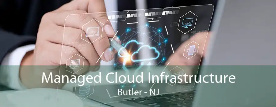 Managed Cloud Infrastructure Butler - NJ