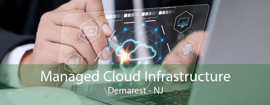 Managed Cloud Infrastructure Demarest - NJ