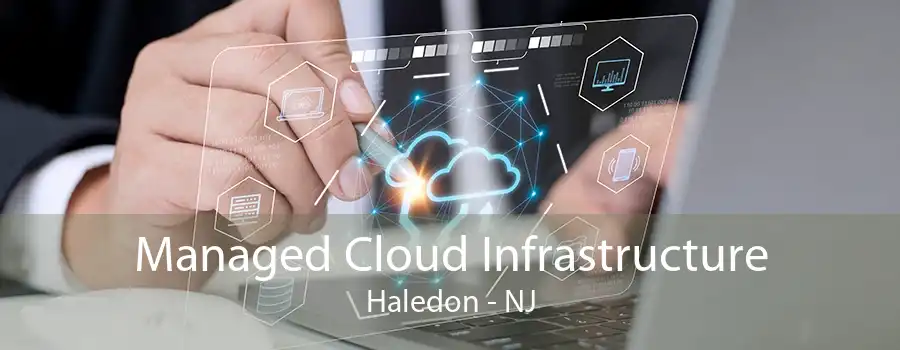 Managed Cloud Infrastructure Haledon - NJ