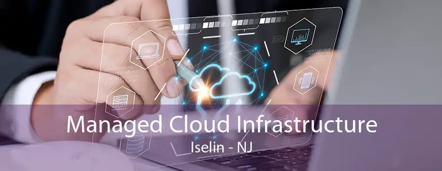 Managed Cloud Infrastructure Iselin - NJ